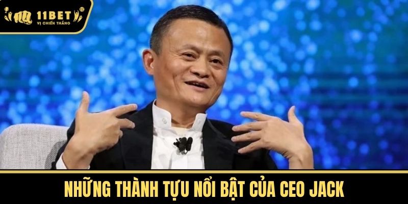 Những Thành Tựu Nổi Bật của CEO Jack