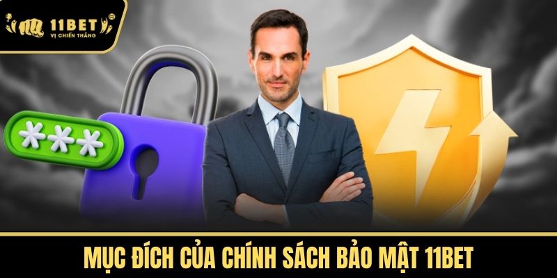 Mục Đích của Chính Sách Bảo Mật 11bet