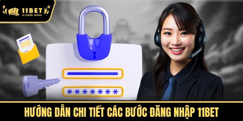 Hướng dẫn chi tiết các bước đăng nhập 11bet