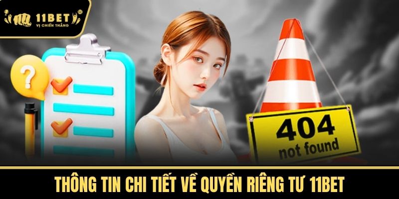 Thông Tin Chi Tiết về Quyền Riêng Tư 11bet